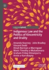 Indigenous Law and the Politics of Kincentricity and Orality - Book