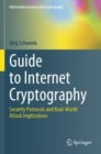 Guide to Internet Cryptography : Security Protocols and Real-World Attack Implications - Book