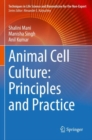 Animal Cell Culture: Principles and Practice - Book