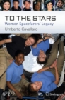 To The Stars : Women Spacefarers’ Legacy - Book