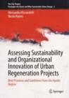 Assessing Sustainability and Organizational Innovation of Urban Regeneration Projects : Best Practices and Guidelines from the Apulia Region - Book