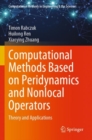 Computational Methods Based on Peridynamics and Nonlocal Operators : Theory and Applications - Book