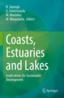 Coasts, Estuaries and Lakes : Implications for Sustainable Development - Book