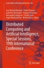 Distributed Computing and Artificial Intelligence, Special Sessions, 19th International Conference - Book