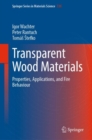 Transparent Wood Materials : Properties, Applications, and Fire Behaviour - Book