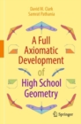 A Full Axiomatic Development of High School Geometry - Book