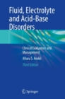 Fluid, Electrolyte and Acid-Base Disorders : Clinical Evaluation and Management - Book