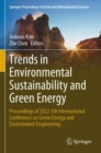 Trends in Environmental Sustainability and Green Energy : Proceedings of 2022 5th International Conference on Green Energy and Environment Engineering - Book