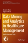 Data Mining and Analytics in Healthcare Management : Applications and Tools - Book