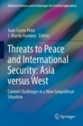 Threats to Peace and International Security: Asia versus West : Current Challenges in a New Geopolitical Situation - Book