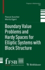 Boundary Value Problems and Hardy Spaces for Elliptic Systems with Block Structure - Book