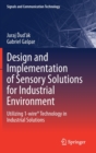 Design and Implementation of Sensory Solutions for Industrial Environment : Utilizing 1-wire® Technology in Industrial Solutions - Book