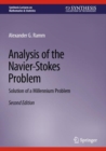 Analysis of the Navier-Stokes Problem : Solution of a Millennium Problem - Book