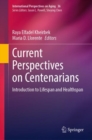 Current Perspectives on Centenarians : Introduction to Lifespan and Healthspan - Book
