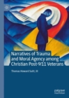 Narratives of Trauma and Moral Agency among Christian Post-9/11 Veterans - Book