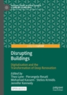 Disrupting Buildings : Digitalisation and the Transformation of Deep Renovation - Book