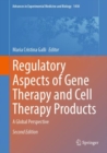 Regulatory Aspects of Gene Therapy and Cell Therapy Products : A Global Perspective - Book