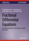 Fractional Differential Equations : New Advancements for Generalized Fractional Derivatives - Book