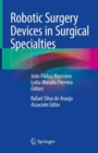 Robotic Surgery Devices in Surgical Specialties - Book
