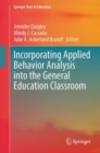 Incorporating Applied Behavior Analysis into the General Education Classroom - Book