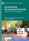 Documenting the Armenian Genocide : Essays in Honor of Taner Akcam - Book