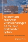 Automatisierte Analyse von virtuellen Prototypen auf der Ebene elektronischer Systeme : Design, Verstandnis und Anwendungen - Book