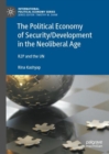 The Political Economy of Security/Development in the Neoliberal Age : R2P and the UN - Book