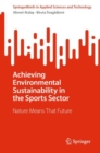 Achieving Environmental Sustainability in the Sports Sector : Nature Means That Future - Book