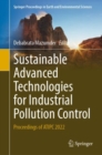 Sustainable Advanced Technologies for Industrial Pollution Control : Proceedings of ATIPC 2022 - Book