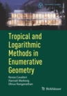 Tropical and Logarithmic Methods in Enumerative Geometry - Book
