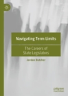 Navigating Term Limits : The Careers of State Legislators - Book