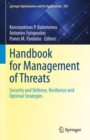 Handbook for Management of Threats : Security and Defense, Resilience and Optimal Strategies - Book