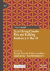 Quantifying Climate Risk and Building Resilience in the UK - Book