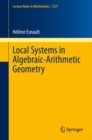 Local Systems in Algebraic-Arithmetic Geometry - Book