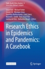 Research Ethics in Epidemics and Pandemics: A Casebook - Book