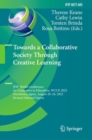 Towards a Collaborative Society Through Creative Learning : IFIP World Conference on Computers in Education, WCCE 2022, Hiroshima, Japan, August 20-24, 2022, Revised Selected Papers - Book