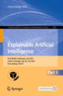 Explainable Artificial Intelligence : First World Conference, xAI 2023, Lisbon, Portugal, July 26–28, 2023, Proceedings, Part III - Book