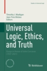 Universal Logic, Ethics, and Truth : Essays in Honor of John Corcoran (1937-2021) - Book
