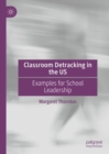 Classroom Detracking in the US : Examples for School Leadership - Book