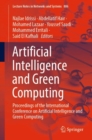 Artificial Intelligence and Green Computing : Proceedings of the International Conference on Artificial Intelligence and Green Computing - Book