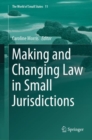 Making and Changing Law in Small Jurisdictions - Book