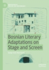 Bosnian Literary Adaptations on Stage and Screen - Book