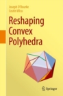 Reshaping Convex Polyhedra - Book