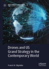 Drones and US Grand Strategy in the Contemporary World - Book