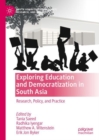 Exploring Education and Democratization in South Asia : Research, Policy, and Practice - Book