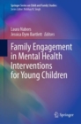 Family Engagement in Mental Health Interventions for Young Children - Book