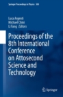 Proceedings of the 8th International Conference on Attosecond Science and Technology - Book