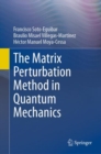 The Matrix Perturbation Method in Quantum Mechanics - Book