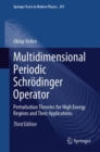 Multidimensional Periodic Schrodinger Operator : Perturbation Theories for High Energy Regions and Their Applications - Book