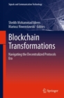 Blockchain Transformations : Navigating the Decentralized Protocols Era - Book